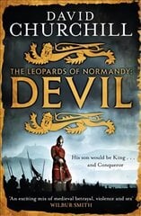 Devil (Leopards of Normandy 1): A vivid historical blockbuster of power, intrigue and action цена и информация | Фантастика, фэнтези | pigu.lt
