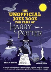 Unofficial Joke Book for Fans of Harry Potter: Vol. 4: Raucous Jokes and Riddikulus Riddles for Ravenclaw kaina ir informacija | Knygos paaugliams ir jaunimui | pigu.lt