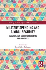 Military Spending and Global Security: Humanitarian and Environmental Perspectives kaina ir informacija | Ekonomikos knygos | pigu.lt