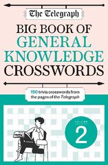 Telegraph Big Book of General Knowledge Crosswords Volume 2 kaina ir informacija | Knygos apie sveiką gyvenseną ir mitybą | pigu.lt