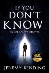 If You Don't Know...: An Act Of Love Betrayed kaina ir informacija | Fantastinės, mistinės knygos | pigu.lt