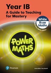 Power Maths Teaching Guide 1B - White Rose Maths edition 2nd edition kaina ir informacija | Knygos paaugliams ir jaunimui | pigu.lt