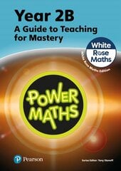 Power Maths Teaching Guide 2B - White Rose Maths edition 2nd edition цена и информация | Книги для подростков  | pigu.lt