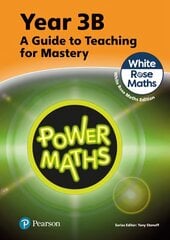 Power Maths Teaching Guide 3B - White Rose Maths edition 2nd edition kaina ir informacija | Knygos paaugliams ir jaunimui | pigu.lt