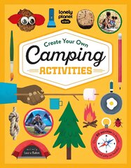 Lonely Planet Kids Create Your Own Camping Activities kaina ir informacija | Knygos apie sveiką gyvenseną ir mitybą | pigu.lt