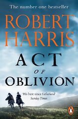 Act of Oblivion: The Thrilling new novel from the no. 1 bestseller Robert Harris цена и информация | Fantastinės, mistinės knygos | pigu.lt