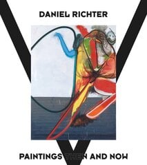 Daniel Richter: Paintings Then and Now kaina ir informacija | Knygos apie meną | pigu.lt