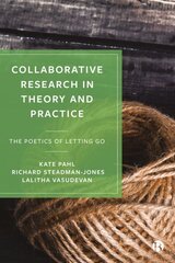 Collaborative Research in Theory and Practice: The Poetics of Letting Go kaina ir informacija | Enciklopedijos ir žinynai | pigu.lt
