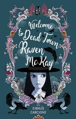 Welcome to Dead Town Raven McKay цена и информация | Книги для подростков  | pigu.lt