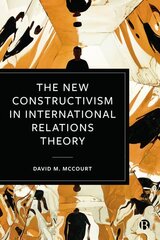 New Constructivism in International Relations Theory kaina ir informacija | Socialinių mokslų knygos | pigu.lt