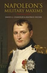 Napoleon's Military Maxims цена и информация | Исторические книги | pigu.lt
