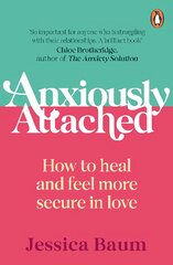 Anxiously Attached: How to heal and feel more secure in love цена и информация | Самоучители | pigu.lt