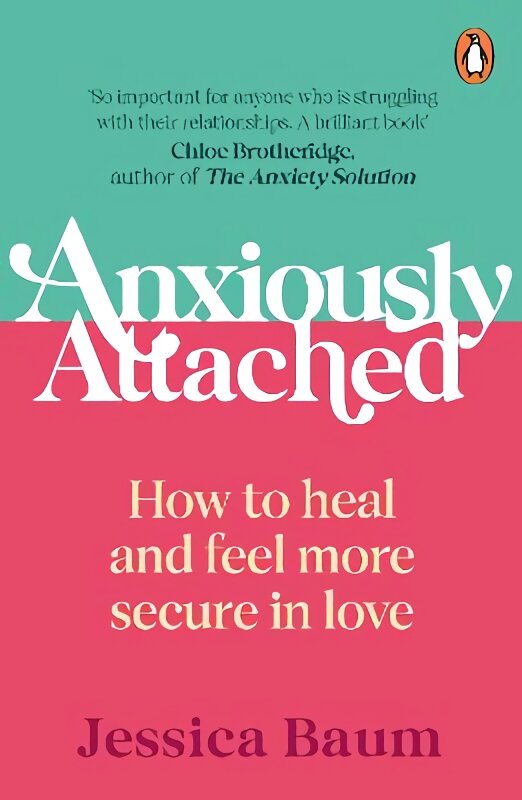 Anxiously Attached: How to heal and feel more secure in love kaina ir informacija | Saviugdos knygos | pigu.lt