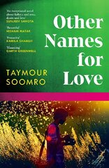 Other Names for Love: 'Exceptional' Sunjeev Sahota kaina ir informacija | Fantastinės, mistinės knygos | pigu.lt