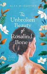 Unbroken Beauty of Rosalind Bone kaina ir informacija | Fantastinės, mistinės knygos | pigu.lt