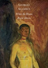 When the House Burns Down - From the Dialect of Thought: From the Dialect of Thought цена и информация | Исторические книги | pigu.lt