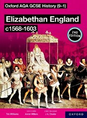 Oxford AQA GCSE History (9-1): Elizabethan England c1568-1603 Student Book Second Edition 2 kaina ir informacija | Knygos paaugliams ir jaunimui | pigu.lt