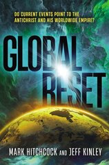 Global Reset: Do Current Events Point to the Antichrist and His Worldwide Empire? kaina ir informacija | Dvasinės knygos | pigu.lt