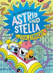 Star Struck! (The Cosmic Adventures of Astrid and Stella Book #2 (A Hello!Lucky Book)) цена и информация | Книги для подростков и молодежи | pigu.lt