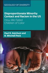 Disproportionate Minority Contact and Racism in the US: How We Failed Children of Color kaina ir informacija | Socialinių mokslų knygos | pigu.lt