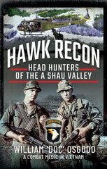 Hawk Recon: An Airborne Combat Medic in Vietnam kaina ir informacija | Istorinės knygos | pigu.lt