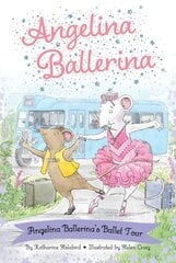 Angelina Ballerina's Ballet Tour цена и информация | Книги для подростков  | pigu.lt