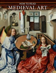 How to Read Medieval Art kaina ir informacija | Knygos apie meną | pigu.lt