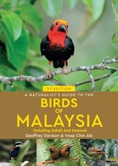 Naturalist's Guide To Birds of Malaysia (3rd edition) kaina ir informacija | Knygos apie sveiką gyvenseną ir mitybą | pigu.lt