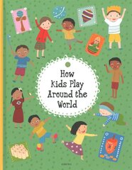 How Kids Play Around the World kaina ir informacija | Knygos paaugliams ir jaunimui | pigu.lt