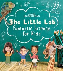 Good Housekeeping The Little Lab: Fantastic Science for Kids цена и информация | Книги для подростков  | pigu.lt