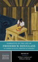 Narrative of the Life of Frederick Douglass: A Norton Critical Edition Second Edition цена и информация | Fantastinės, mistinės knygos | pigu.lt