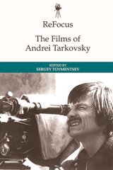 Refocus: the Films of Andrei Tarkovsky цена и информация | Книги об искусстве | pigu.lt