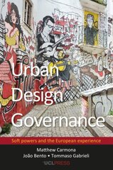 Urban Design Governance: Soft Powers and the European Experience цена и информация | Книги по социальным наукам | pigu.lt