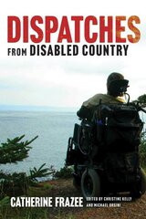 Dispatches from Disabled Country kaina ir informacija | Socialinių mokslų knygos | pigu.lt