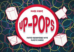 Up Pops: Paper Engineering with Elastic Banks 2nd edition kaina ir informacija | Knygos apie sveiką gyvenseną ir mitybą | pigu.lt