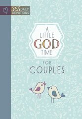 Little God Time for Couples, A: 365 Daily Devotions: 365 Daily Devotions kaina ir informacija | Dvasinės knygos | pigu.lt