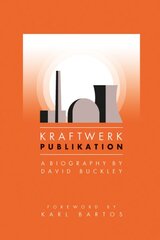 Kraftwerk 2nd Revised edition цена и информация | Книги об искусстве | pigu.lt
