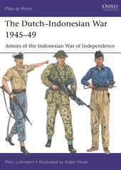 Dutch-Indonesian War 1945-49: Armies of the Indonesian War of Independence цена и информация | Исторические книги | pigu.lt