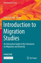 Introduction to Migration Studies: An Interactive Guide to the Literatures on Migration and Diversity 1st ed. 2022 kaina ir informacija | Socialinių mokslų knygos | pigu.lt