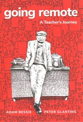Going Remote: A Teacher's Journey kaina ir informacija | Fantastinės, mistinės knygos | pigu.lt