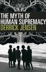 Myth Of Human Supremacy kaina ir informacija | Socialinių mokslų knygos | pigu.lt