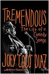 Tremendous: The Life of a Comedy Savage kaina ir informacija | Biografijos, autobiografijos, memuarai | pigu.lt