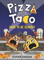 Pizza and Taco: Dare to Be Scared! цена и информация | Книги для подростков и молодежи | pigu.lt