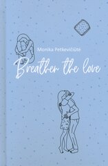 Breather the love цена и информация | Романы | pigu.lt