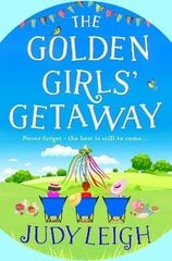 Golden Girls' Getaway: The perfect feel-good, funny read from USA Today bestseller Judy Leigh kaina ir informacija | Fantastinės, mistinės knygos | pigu.lt