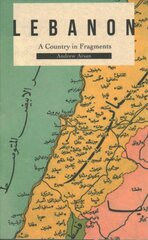 Lebanon: A Country in Fragments цена и информация | Энциклопедии, справочники | pigu.lt