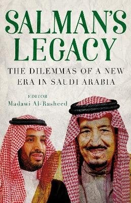 Salman's Legacy: The Dilemmas of a New Era in Saudi Arabia цена и информация | Dvasinės knygos | pigu.lt