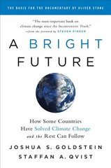 A Bright Future: How Some Countries Have Solved Climate Change and the Rest Can Follow kaina ir informacija | Socialinių mokslų knygos | pigu.lt