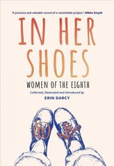 In Her Shoes: Women of the Eighth: A Memoir and Anthology цена и информация | Исторические книги | pigu.lt