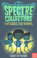 Spectre Collectors: Too Ghoul For School kaina ir informacija | Knygos paaugliams ir jaunimui | pigu.lt